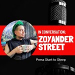 Press Start to Steep - In Conversation with Zoyander Street